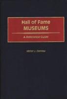 Hall of Fame Museums: A Reference Guide
