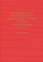 Assimilation and Acculturation in Seventeenth-Century Europe: Roussillon and France, 1659-1715