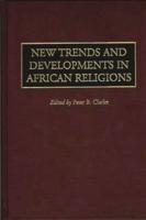 New Trends and Developments in African Religions
