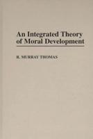 An Integrated Theory of Moral Development