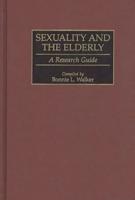 Sexuality and the Elderly: A Research Guide