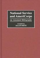 National Service and Americorps: An Annotated Bibliography