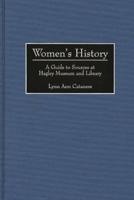 Women's History: A Guide to Sources at Hagley Museum and Library