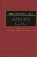 The Corporate City: The American City as a Political Entity, 1800-1850