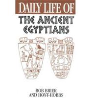Daily Life of the Ancient Egyptians