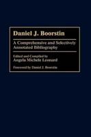 Daniel J. Boorstin: A Comprehensive and Selectively Annotated Bibliography