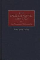 The English Novel, 1660-1700: An Annotated Bibliography