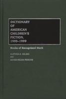 Dictionary of American Children's Fiction, 1995-1999: Books of Recognized Merit