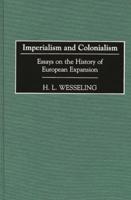 Imperialism and Colonialism: Essays on the History of European Expansion
