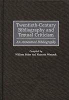 Twentieth-Century Bibliography and Textual Criticism