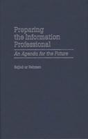 Preparing the Information Professional: An Agenda for the Future
