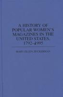 A History of Popular Women's Magazines in the United States, 1792-1995
