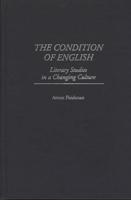 The Condition of English: Literary Studies in a Changing Culture