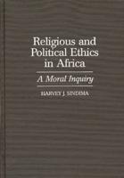 Religious and Political Ethics in Africa: A Moral Inquiry