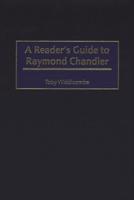 A Reader's Guide to Raymond Chandler