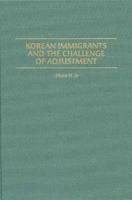 Korean Immigrants and the Challenge of Adjustment