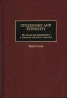Citizenship and Ethnicity: The Growth and Development of a Democratic Multiethnic Institution