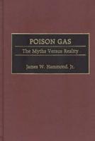 Poison Gas: The Myths Versus Reality
