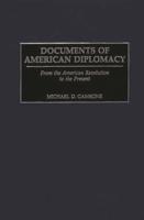 Documents of American Diplomacy: From the American Revolution to the Present