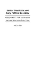 British Empiricism and Early Political Economy: Gregory King's 1696 Estimates of National Wealth and Population