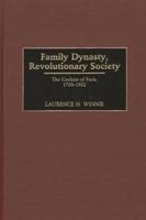 Family Dynasty, Revolutionary Society: The Cochins of Paris, 1750-1922