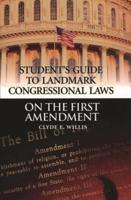 Student's Guide to Landmark Congressional Laws on the First Amendment