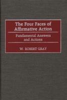 The Four Faces of Affirmative Action: Fundamental Answers and Actions