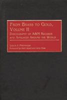 From Brass to Gold, Volume II: Discography of A&m Records and Affiliates Around the World