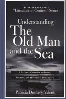 Understanding the Old Man and the Sea: A Student Casebook to Issues, Sources, and Historical Documents