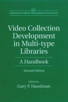 Video Collection Development in Multi-type Libraries: A Handbook