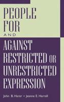 People for and Against Restricted or Unrestricted Expression