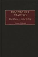 Indispensable Traitors: Liberal Parties in Settler Conflicts