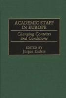 Academic Staff in Europe: Changing Contexts and Conditions