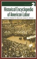 Historical Encyclopedia of American Labor