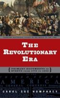 The Revolutionary Era: Primary Documents on Events from 1776 to 1800