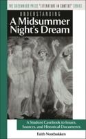 Understanding a Midsummer Night's Dream: A Student Casebook to Issues, Sources, and Historical Documents