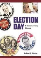 Election Day: A Documentary History
