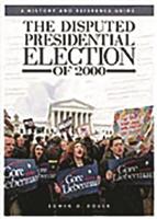 The Disputed Presidential Election of 2000