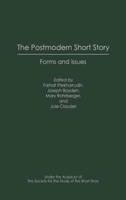 The Postmodern Short Story: Forms and Issues