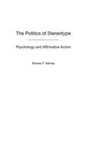 The Politics of Stereotype: Psychology and Affirmative Action