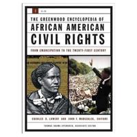 The Greenwood Encyclopedia of African American Civil Rights