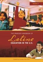 The Praeger Handbook of Latino Education in the U.S