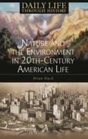 Nature and the Environment in Twentieth-Century American Life