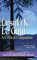 Ursula K. Le Guin: A Critical Companion