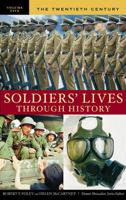 Soldiers' Lives Through History. "The Ancient World", "The Middle Ages", "The Early Modern World", "The 19th Century", "The 20th Century"