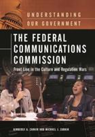 The Federal Communications Commission: Front Line in the Culture and Regulation Wars