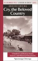 Understanding Cry, the Beloved Country: A Student Casebook to Issues, Sources, and Historical Documents