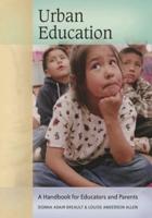 Urban Education: A Handbook for Educators and Parents
