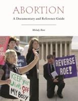 Abortion: A Documentary and Reference Guide