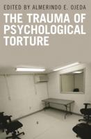 The Trauma of Psychological Torture